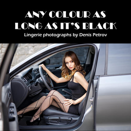 Any Colour As Lomng As It's Black