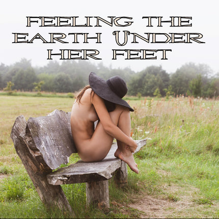 Feeling The earth Under Her Feet