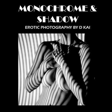 Monochrome & Shadow