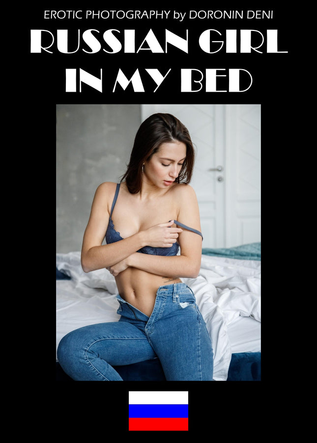 Russian Girl In My Bed